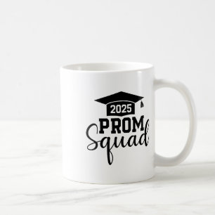Prom Squad 2025 Funny Graduate Prom Cl Of 2025 1  Coffee Mug