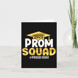 Prom Squad 2025 Graduate Prom Cl Of 2025 Proud Mum Card
