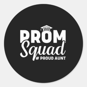 Prom Squad 2025 Proud Aunt Graduate Prom Cl 2025 M Classic Round Sticker