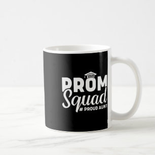 Prom Squad 2025 Proud Aunt Graduate Prom Cl 2025 M Coffee Mug