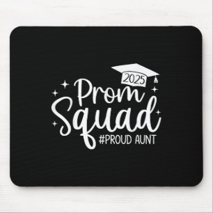 Prom Squad 2025 Proud Aunt Graduate Prom Cl Of 202 Mouse Mat