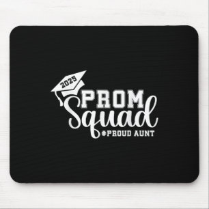 Prom Squad 2025 Proud Aunt Graduate Prom Cl Of 202 Mouse Mat