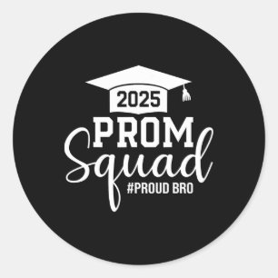 Prom Squad 2025 Proud Bro Graduate Prom Cl Of 2025 Classic Round Sticker