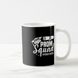 Prom Squad 2025 Proud Cousin Graduate Prom Cl Of 2 Coffee Mug