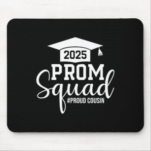 Prom Squad 2025 Proud Cousin Graduate Prom Cl Of 2 Mouse Mat