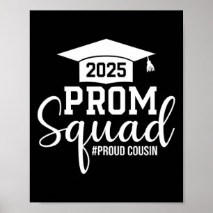 Prom Squad 2025 Proud Cousin Graduate Prom Cl Of 2 Poster