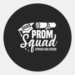 Prom Squad 2025 Proud Girlfriend Graduate Prom Cl Classic Round Sticker