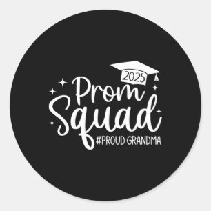 Prom Squad 2025 Proud Grandma Graduate Prom Cl Of Classic Round Sticker