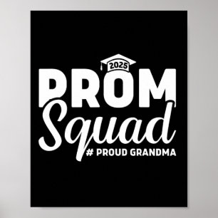 Prom Squad 2025 Proud Grandma Graduate Prom Cl Of  Poster