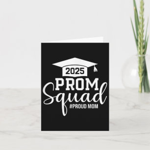 Prom Squad 2025 Proud Mum Graduate Prom Cl Of 2025 Card