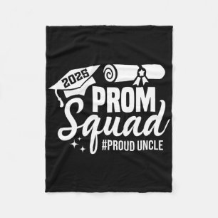 Prom Squad 2025 Proud Uncle Graduate Prom Cl Of 20 Fleece Blanket