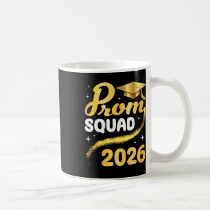 Prom Squad 2026 Senior Graduation Cl Of School Gol Coffee Mug