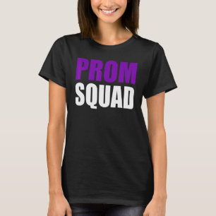 Prom Squad - A Group Prom Friends, Teams, Clubs_3 T-Shirt