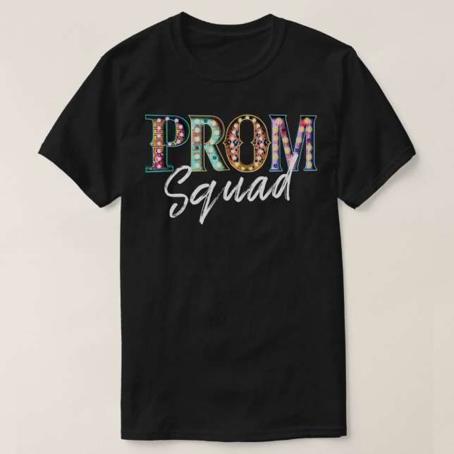 Prom Squad Matching Party A Group Prom For Friends T-Shirt (Design Front)