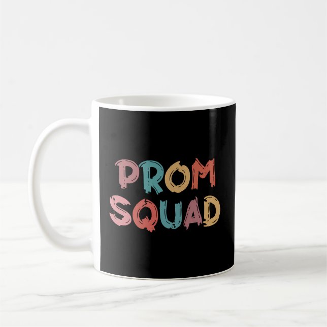 Prom Squad - Prom Graduation Coffee Mug (Left)