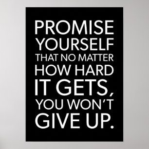Promise Yourself You Won't Give Up - Success Poster