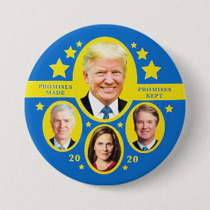 Promises Kept: Trump and the Supremes 7.5 Cm Round Badge