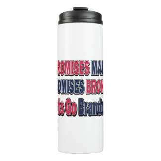 Promises-Made-Lets-Go-Brandon Thermal Tumbler