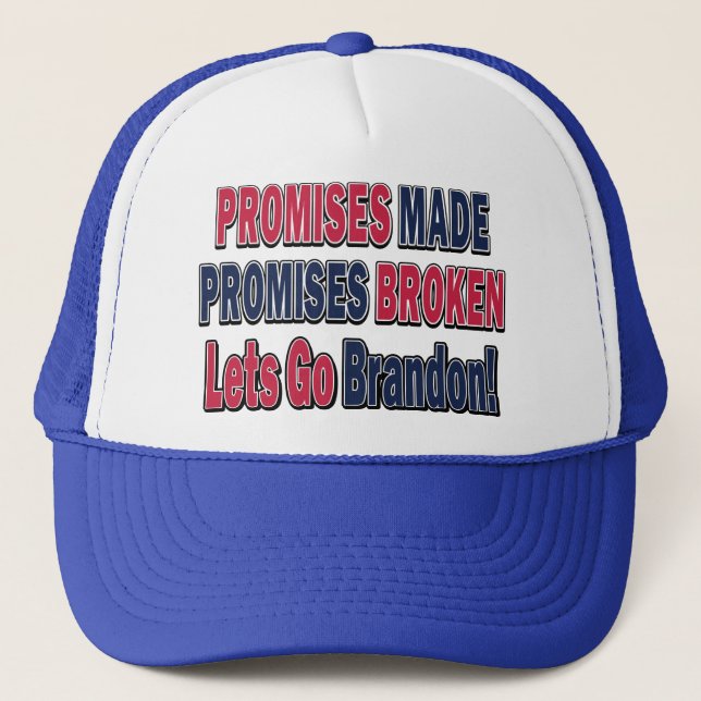 Promises-Made-Lets-Go-Brandon Trucker Hat (Front)