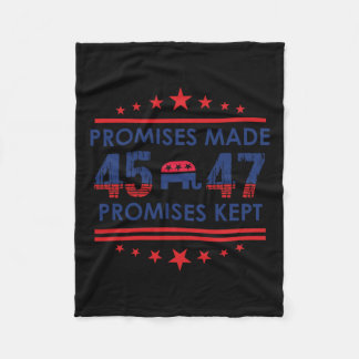 Promises Made Promises Kept Trump 45 47 Sign1  Fleece Blanket