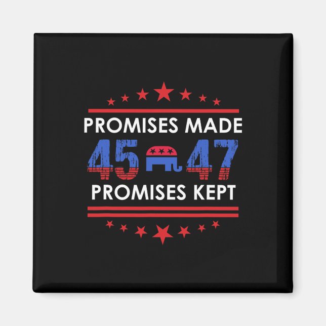 Promises Made Promises Kept Trump 45 47 Sign  Magnet (Front)