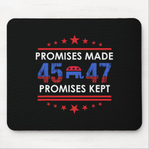Promises Made Promises Kept Trump 45 47 Sign  Mouse Mat