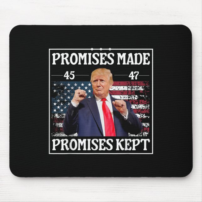 Promises Made Promises Kept Trump  Mouse Mat (Front)