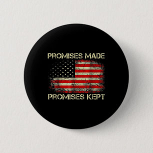 Promises Made Promises Kept Trump Saying 6 Cm Round Badge