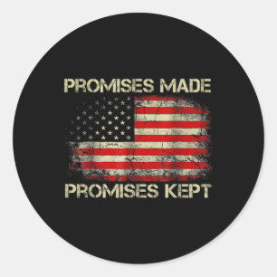 Promises Made Promises Kept Trump Saying Classic Round Sticker
