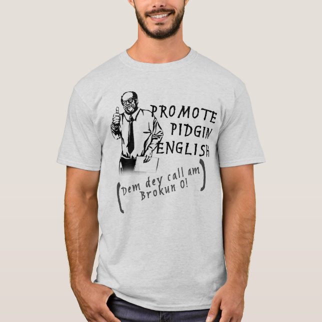 Promote Pidgin English T-Shirt (Front)