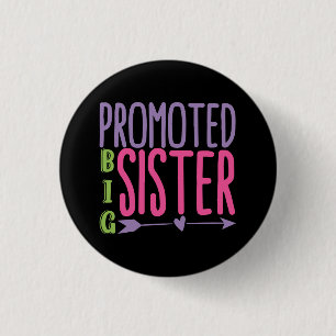 Promoted Big Sister - Big Sister Reveal 3 Cm Round Badge