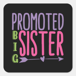 Promoted Big Sister - Big Sister Reveal Square Sticker