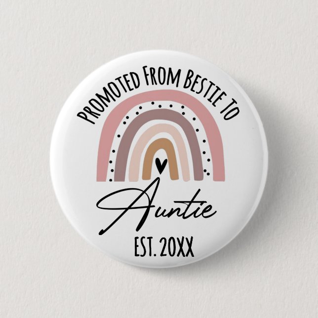 Promoted From Bestie To Auntie EST. 2022 6 Cm Round Badge (Front)