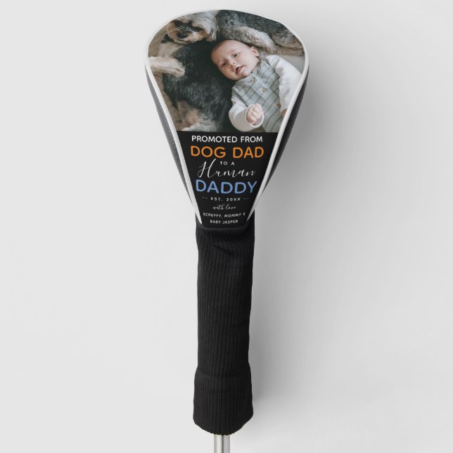 Promoted from Dog Dad to Human Daddy Golf Head Cover (Front)