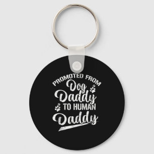 Promoted From Dog Daddy To Human Daddy Funny New D Key Ring