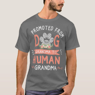 Promoted From Dog Grandma To Human Grandma Mother' T-Shirt