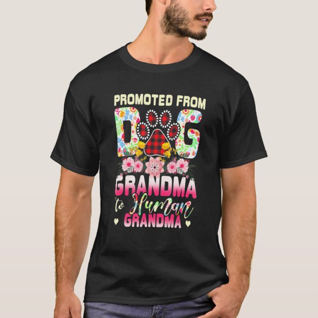 Promoted From Dog Grandma To Human Grandma Mother' T-Shirt (Front)