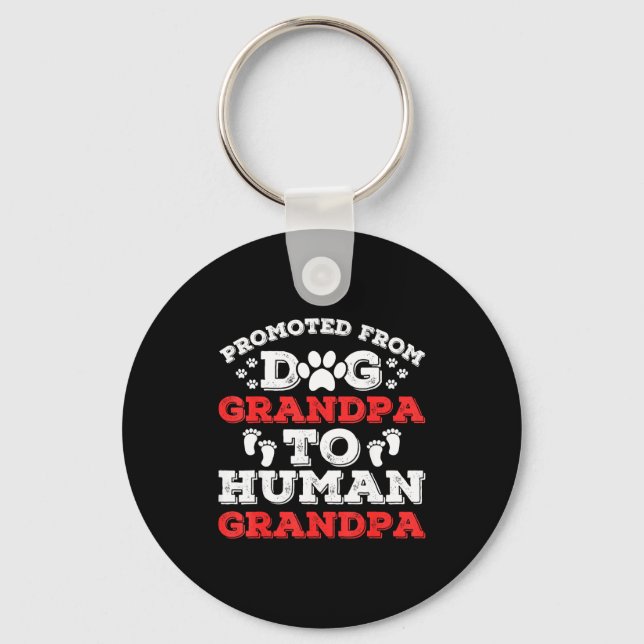 Promoted From Dog Grandpa To Human Grandpa Funny N Key Ring (Front)