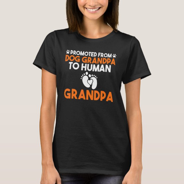 Promoted From Dog Grandpa To Human Grandpa Grandfa T-Shirt (Front)
