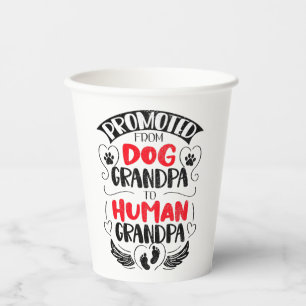 Promoted from Dog Grandpa to Human Grandpa Paper Cups