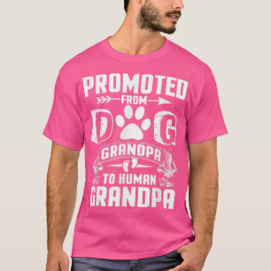 Promoted From Dog Grandpa To Human Grandpa T-Shirt