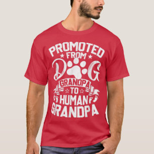 Promoted From Dog Grandpa To Human Grandpa T-Shirt