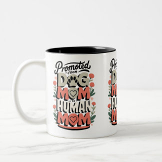 Promoted From Dog Mum to Human Mum Floral Two-Tone Coffee Mug