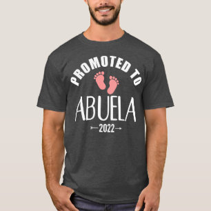 Promoted to abuela 2022 T-Shirt