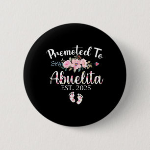 Promoted To Abuelita 2025 First Time New Grandma P 6 Cm Round Badge