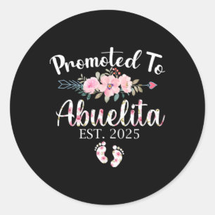 Promoted To Abuelita 2025 First Time New Grandma P Classic Round Sticker