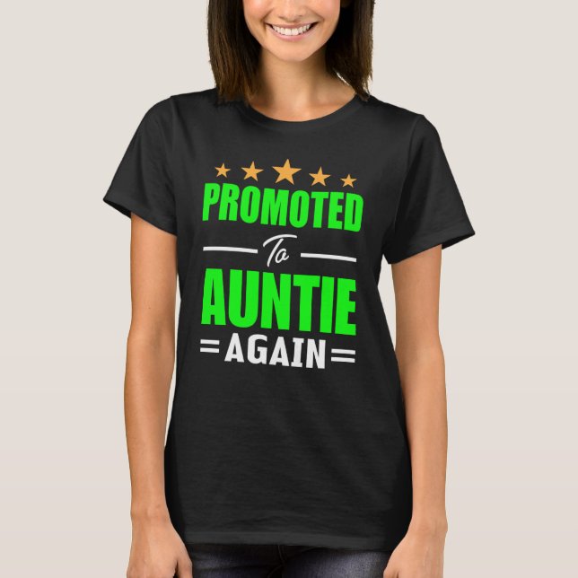 Promoted To Aunt Again Auntie Again Gender Reveal T-Shirt (Front)