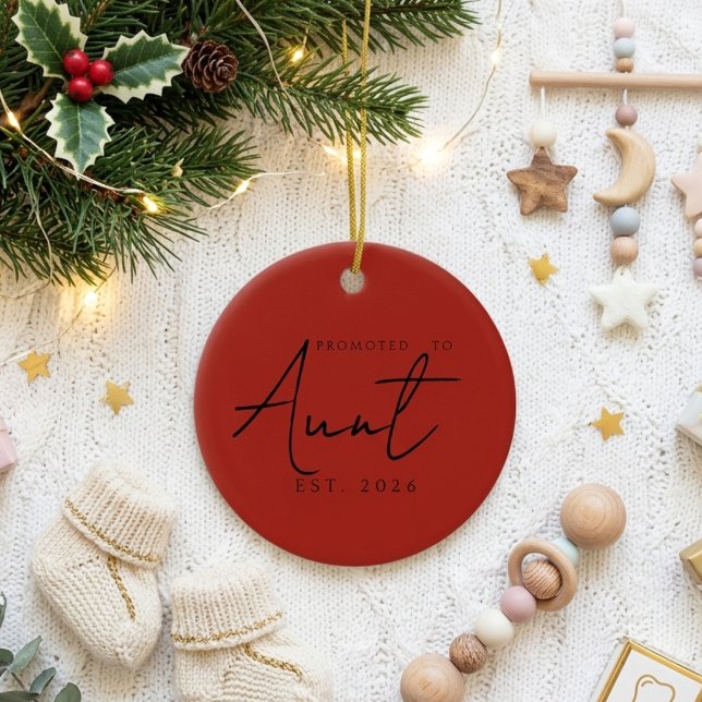 Promoted To Aunt Holiday Keepsake Script Ceramic Tree Decoration (Creator Uploaded)