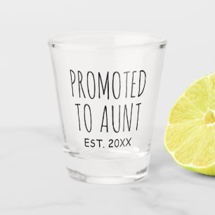 Promoted To Aunt   New Baby Gift Shot Glass