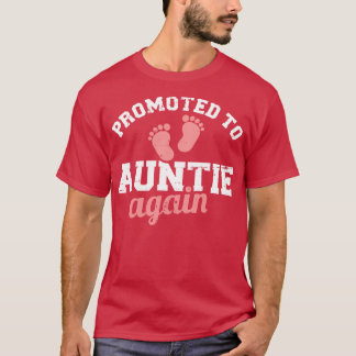 Promoted to auntie again T-Shirt